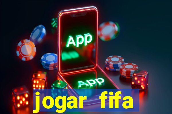 jogar fifa apostando dinheiro